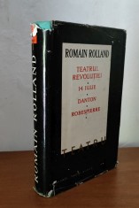 Romain Rolland - TEATRU (Teatrul revoluției. 14 iulie. Danton. Robespierre)