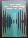 Lubrifianți pentru angrenaje - C. Dobrescu, M. Petrof, F. Florea (conține schemele format mare!)