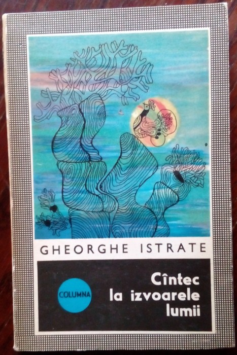 GHEORGHE ISTRATE-CANTEC LA IZVOARELE LUMII/VERSURI 1975/coperta MICHAELA ISTRATE