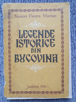 Legende istorice din Bucovina, Simion Florea Marian, Junimea 1981, 194 pag foto
