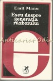 Cumpara ieftin Eseu Despre Generatia Razboiului - Emil Manu - Studii Literare, Cartea Romaneasca, 1978, 410 Pagini