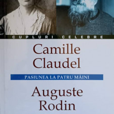 CAMILLE CLAUDEL, AUGUSTE RODIN, PASIUNEA LA PATRU PAINI-BERNARD LEHEMBRE