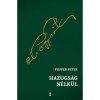 Hazugs&aacute;g n&eacute;lk&uuml;l - Popper P&eacute;ter