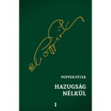 Hazugs&aacute;g n&eacute;lk&uuml;l - Popper P&eacute;ter