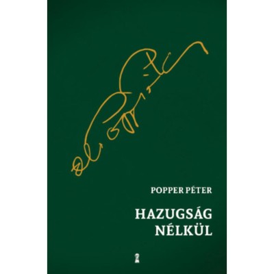 Hazugs&amp;aacute;g n&amp;eacute;lk&amp;uuml;l - Popper P&amp;eacute;ter foto