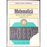 MATEMATICA. ELEMENTE DE ALGEBRA SUPERIOARA, MANUAL PENTRU CLASA A XI-A-C. NASTASESCU, C. NITA, I. STANESCU-347273