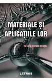Materiale si aplicatiile lor - Dr. ing. Lucian Diodiu