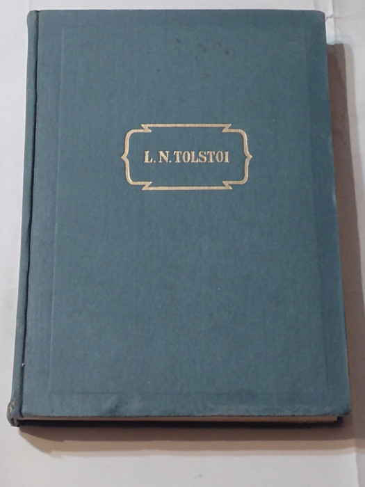 L.N.TOLSTOI - OPERE vol.1. ~ COPILARIA ADOLESCENTA TINERETEA ~