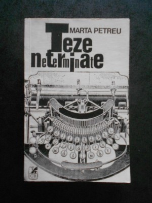 MARTA PETREU - TEZE NETERMINATE foto