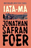 Iata-ma - Editura Humanitas Fiction