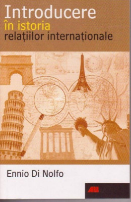 Ennio Di Nolfo - Introducere in istoria relatiilor internationale foto