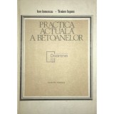 Ion Ionescu - Practica actuala a betoanelor (Editia: 1986)