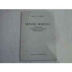 DIONISIE ROMANUL O podoaba a bisericii noastre stramosesti - AL.L.TAUTU