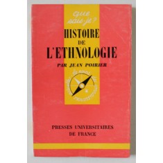 HISTOIRE DE L &#039;ETHNOLOGIE par JEAN POIRIER , 1969