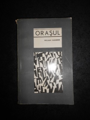 WILLIAM FAULKNER - ORASUL foto