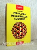 Psihologia mecanismelor cognitive - Mielu Zlate