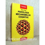 Psihologia mecanismelor cognitive - Mielu Zlate