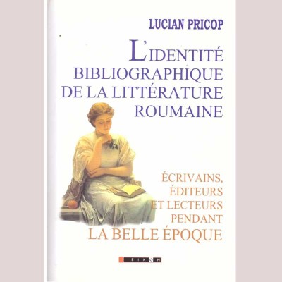 Lucian Pricop - L&amp;#039;identite bibliographique de la litterature foto