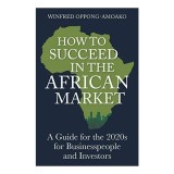 How to Succeed in the African Market