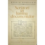 Horia Oprescu - Scriitori in lumina documentelor (Editia: 1968)