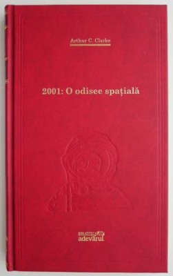 2001: O odisee spatiala &amp;ndash; Arthur C. Clarke foto
