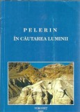 Pelerin in cautarea luminii Elena Simionovici carte spiritualitate religie brosata editura Voronet 2001