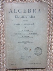 ALGEBRA ELEMENTARA PENTRU CLASA IV SECUNDARA - D. POMPEIU 1929 foto