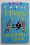 MARGE SI BEBELUSUL - PIRAT de ISLA FISHER , 2017