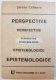 PERSPECTIVE EPISTEMOLOGICE de STEFAN CELMARE , 1993