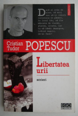 Libertatea urii &amp;ndash; Cristian Tudor Popescu foto