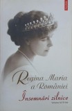 Insemnari zilnice, vol. IX - Regina Maria a Romaniei