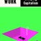 Lost in Work: Escaping Capitalism