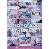 Bucur Chiriac - Clopotele Athosului (Editia: 2005)