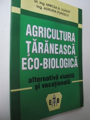 Agricultura taraneasca eco-biologica - alternativa viabila si vocationala foto