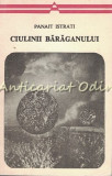 Ciulinii Baraganului - Panait Istrati, Editura Minerva, 1977, 144 pagini, Roman