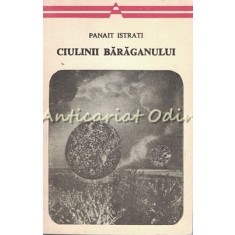 Ciulinii Baraganului - Panait Istrati