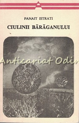 Ciulinii Baraganului - Panait Istrati