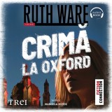 Cumpara ieftin Crimă la Oxford - Audiobook - Ruth Ware