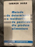 Metode de determinare a reziduurilor de pesticide din produse alimentare - Carmen Hura