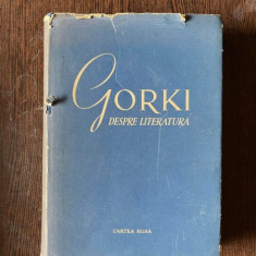 Maxim Gorki - Despre literatura. Articole de critica literara