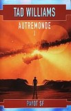Tad Williams- Autremonde I