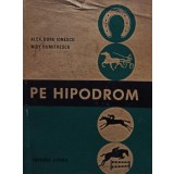 Alex. Doru Ionescu - Pe hipodrom (Editia: 1971)