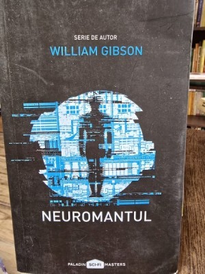 Neuromantul - William Gibson foto