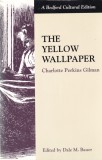 Charlotte Perkins Gilman - The Yellow Wallpaper