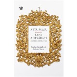 Arta falsa. Bani adevarati. Afacerea Beltracchi - Stefan Koldehoff, Tobias Timm
