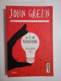 Cumpara ieftin DE 19 ORI KATHERINE - JOHN GREEN