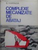 Complexe Mecanizate Abataj - E. Mataca, Tehnica 1977, Constructii, Inginerie Miniera, 422 pagini, Hardcover