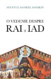 O Vedenie Despre Rai Si Iad, Gavriil Igoskin - Editura De Suflet