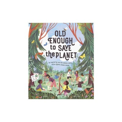 Old Enough to Save the Planet foto