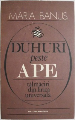 Duhuri peste ape. Talmaciri din lirica universala &amp;ndash; Maria Banus foto